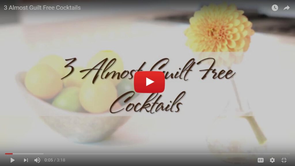 3 Almost Guilt Free Cocktails